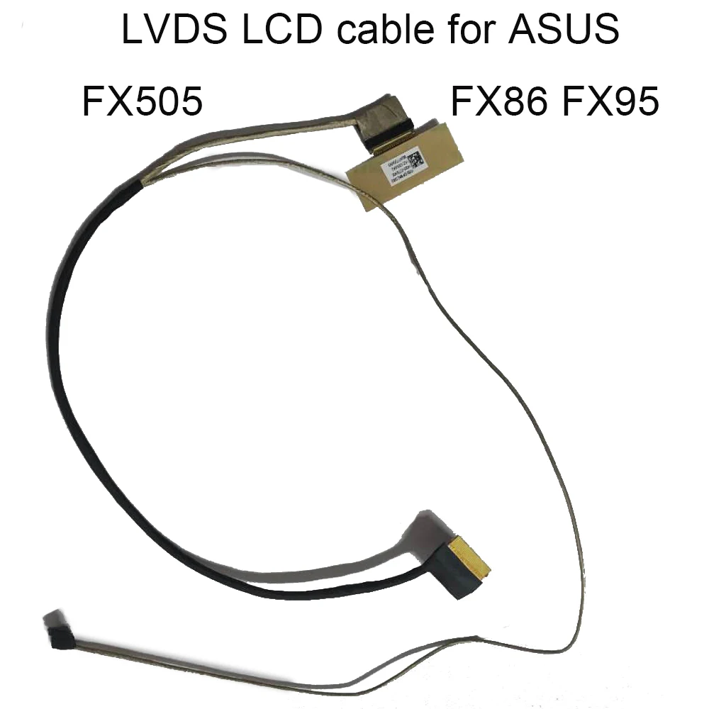 LCD LVDS EDP Cable 1422-032W0A2 for ASUS FX86 FX505 FX95 FX95G FX705 FX505GE 60HZ 144HZ 30 40PIN 1422 033U0A2 033V0A2