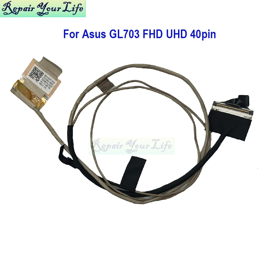 40Pin EDP FHD LVDS Screen Cable For Asus ROG GL703VM GL703VD Gl703GE GL703V GL703 DD0BKNLC100 14005-02550200 DD0BKNLC200