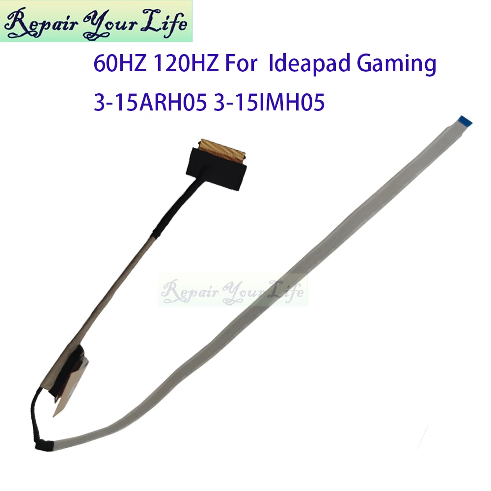 120HZ 60HZ Screen Cable For Lenovo Ideapad Gaming 3-15ARH05 3-15IMH05 DC020028A10 DC020028910 5C10S30063 5C10S30064