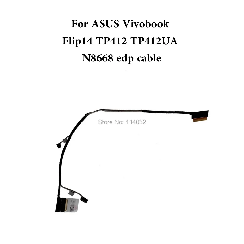TP412 LVDS Screen Cable For ASUS VivoBook Flip14 TP412UA TP412UA-BH51 TP412UA-DB21T HQ21310222000 NB8670 N8668 EDP Cable 30pin