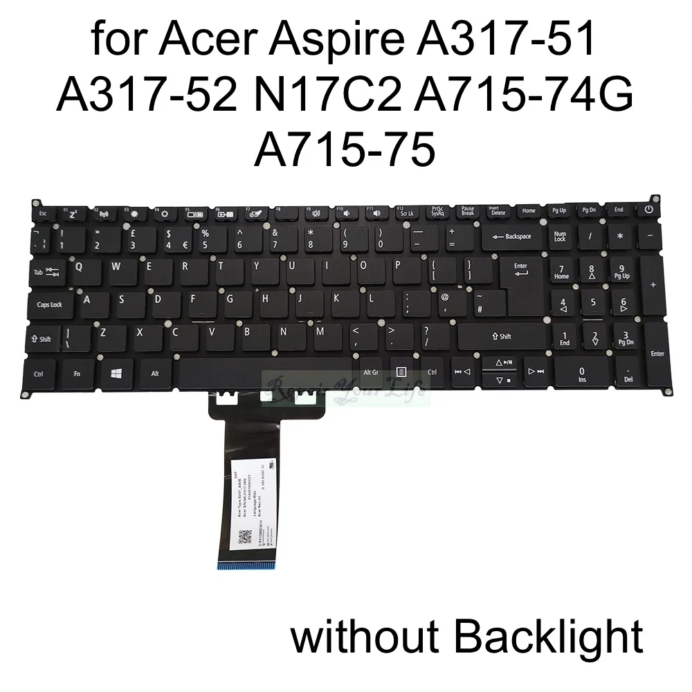 UK GB Spanish Keyboard for Acer Aspire A317-51 A317-52 N17C2 A317-33 N19C5 A715-74G A715-75 A715-75G SV5T_A80B NK.I1517.0EN
