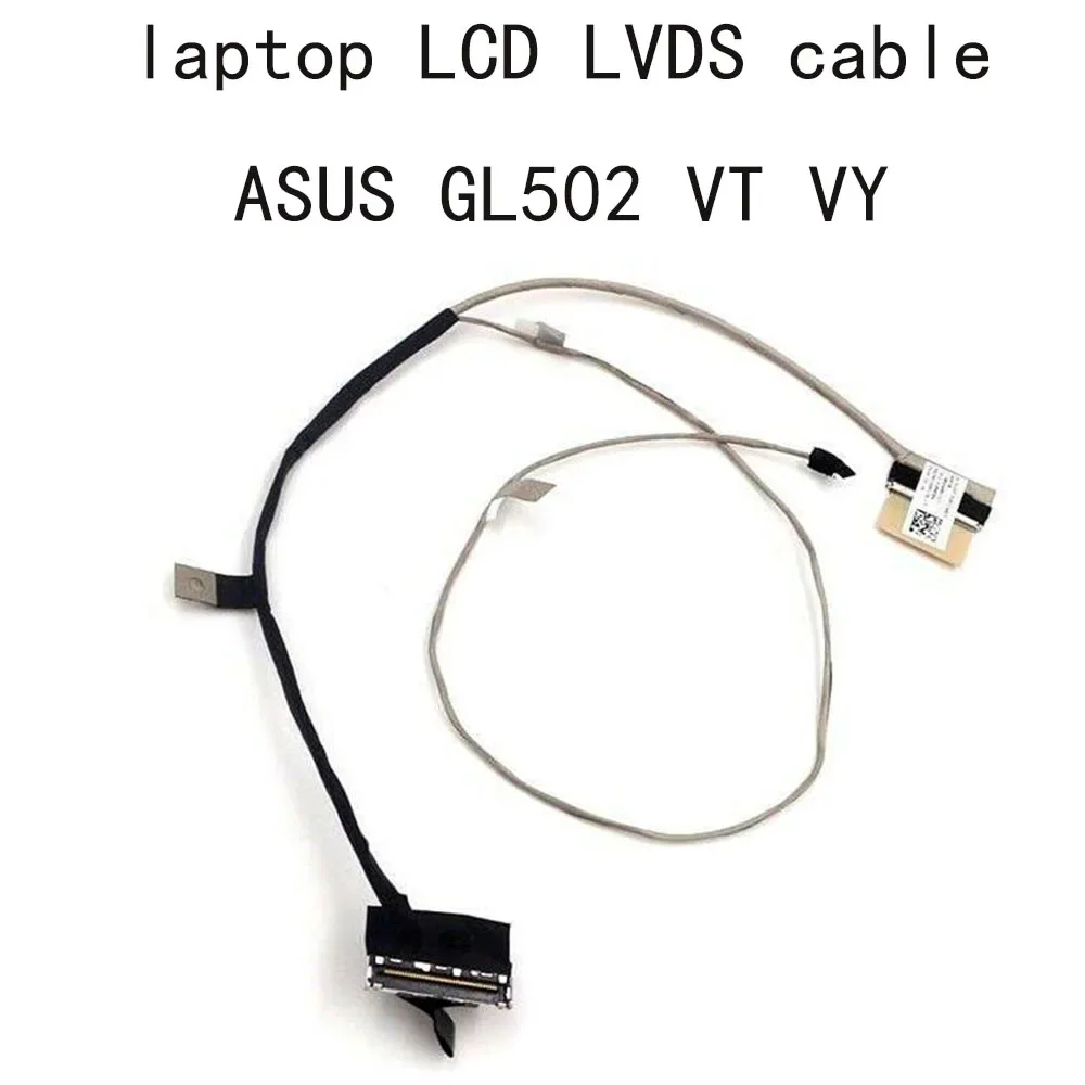 GL502 LVDS Cable for Asus GL502VT GL502VS GL502VM GL502V GL502VY 1422-02B60AS 6A2601000341 40pin