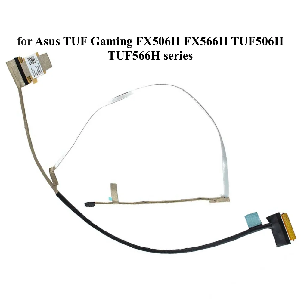 LCD LVDS Flex Screen Cable for Asus TUF Gaming FX506H FX566H TUF506H TUF566H FX506HC FX506HCB FX506HE FX506HEB 14005-03751500