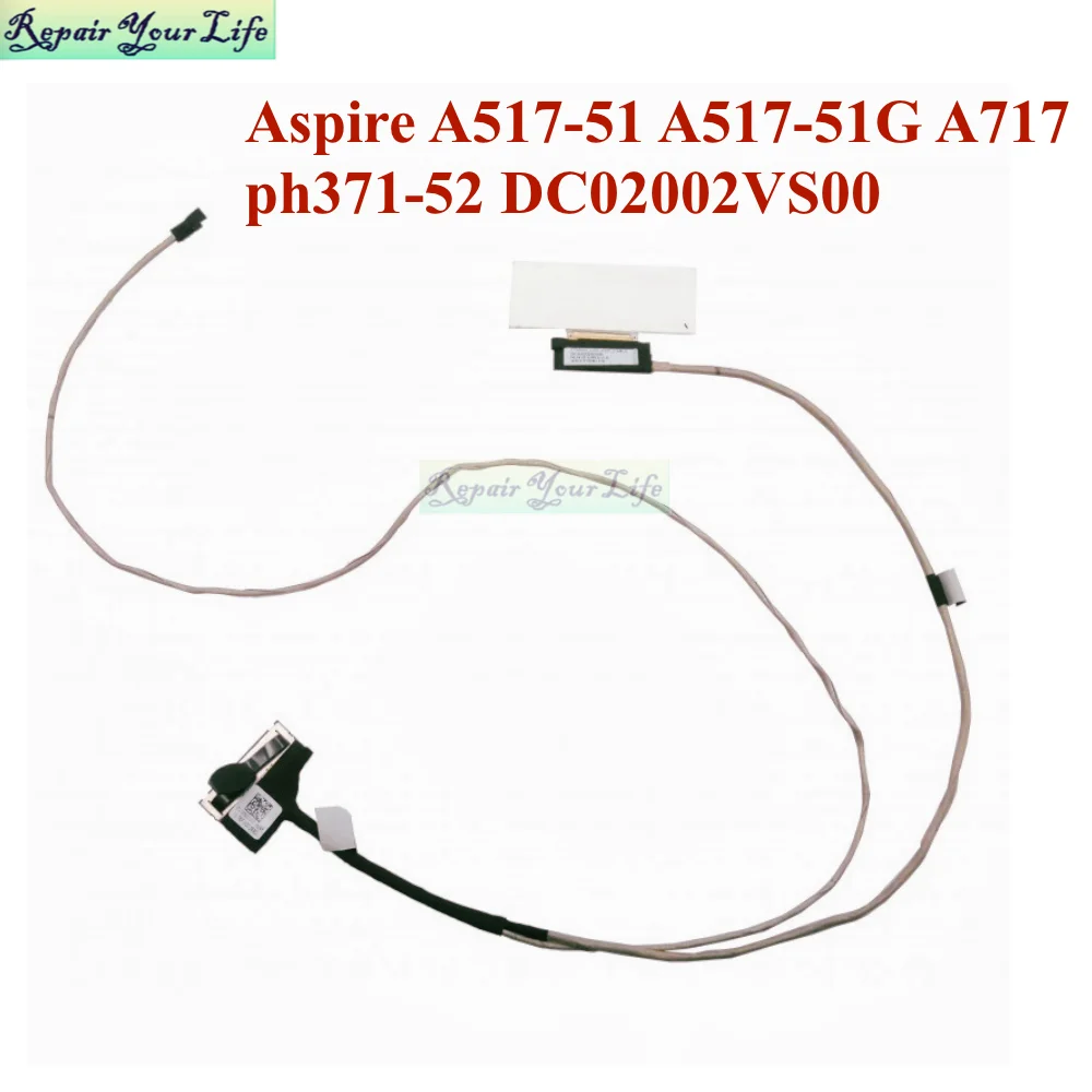 30Pin Screen Cable For Acer Aspire A517-51 A517-51G A717 Helios PH317-51 PH317-52 DC02002VS00 C7MMH 50.GSUN2.008