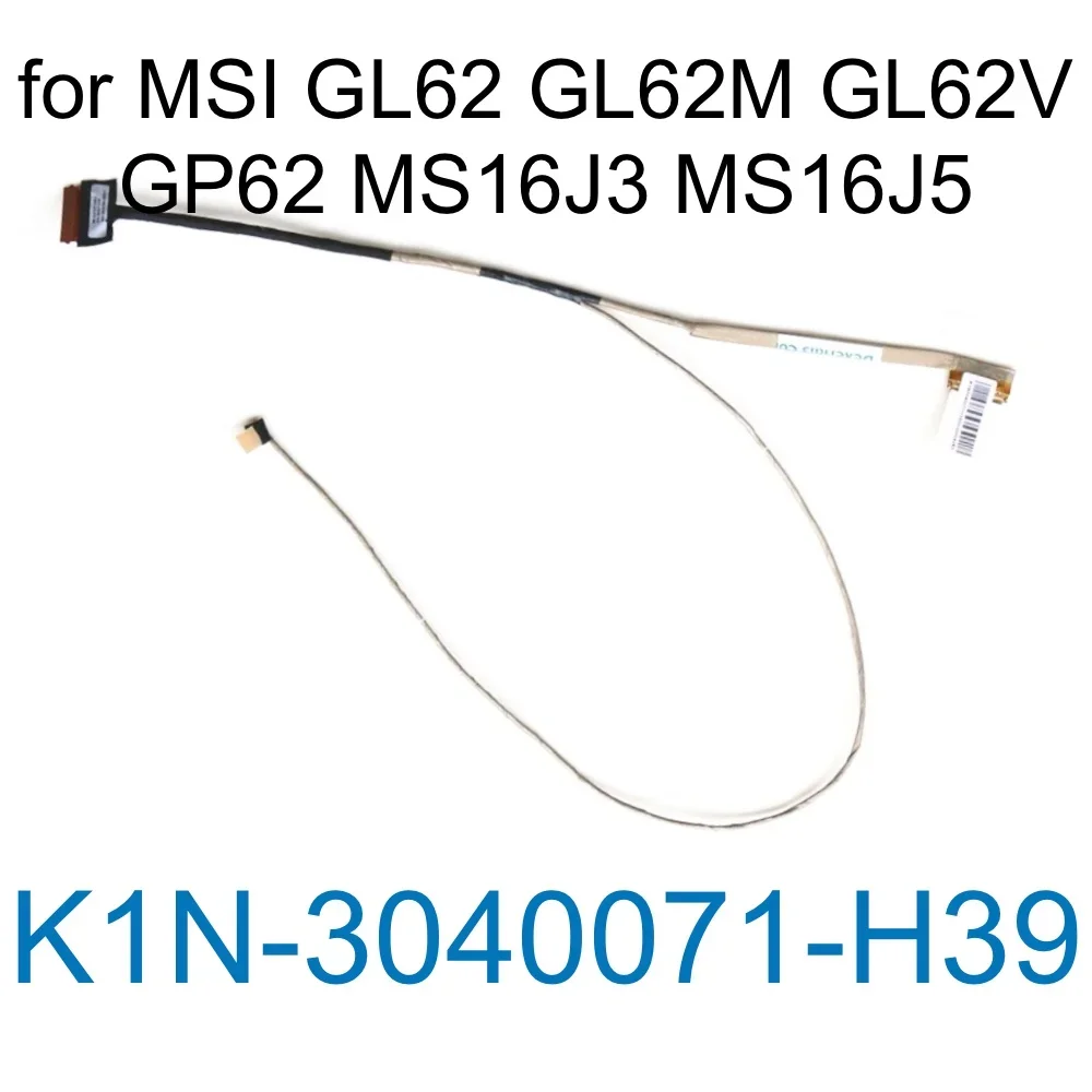Screen Cable for MSI GL62 GL62M GL62V GP62 MS16J3 MS16J5 LED EDP 30pins K1N 3040071 H39