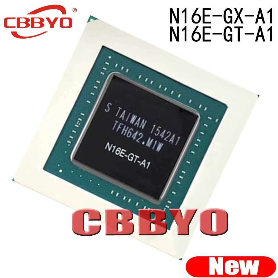 100% New N16E-GX-A1 N16E-GT-A1 N16E GX A1 N16E GT A1